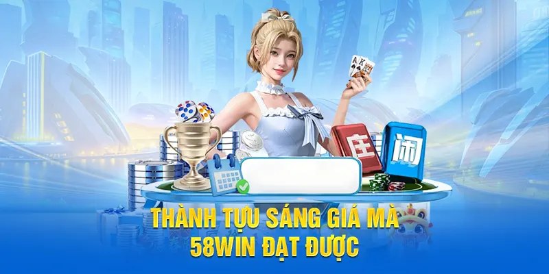 Tổng quan về thương hiệu cá cược 58Win cho người chơi mới tham gia