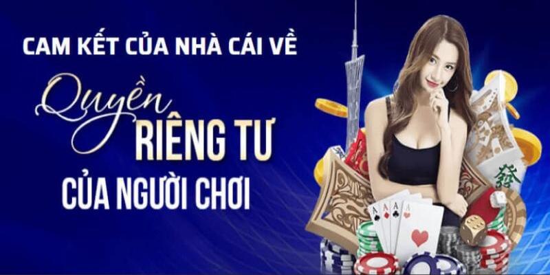 Quyền riêng tư 58Win cho người chơi cá cược trực tuyến khi tham gia